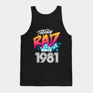 Totally Rad since 1981 Tank Top